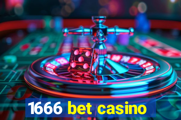 1666 bet casino